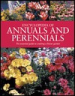 Encyclopedia of Annuals and Perennials - C. Colston Burrell