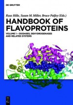 Flavoproteins: Volume 1 Oxidases, Dehydrogenases and Related Systems - Russ Hille, Susan Miller, Bruce Palfey