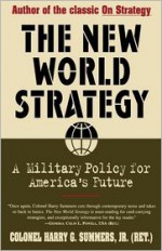 New World Strategy: A Military Policy for America's Future - Harry G. Summers Jr.