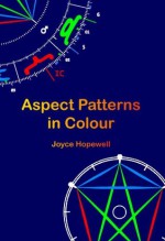 Aspect Patterns in Colour - Joyce Susan Hopewell