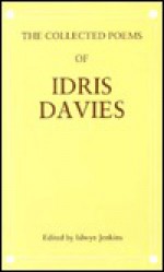 Collected Poems Of Idris Davies - Idris Davies