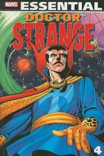 Essential Doctor Strange, Vol. 4 - Roger Stern, Don McGregor, Ralph Macchio, Chris Claremont, Bill Kunkel, David Michelinie, J.M. DeMatteis