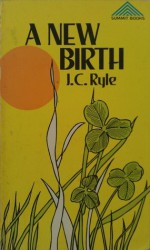 New Birth - J.C. Ryle