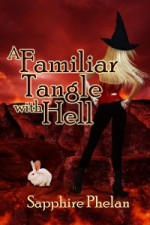 A Familiar Tangle With Hell - Sapphire Phelan