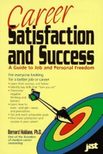 Career Satisfaction and Success: A Guide to Job and Personal Freedom - Bernard Haldane, Peter F. Drucker