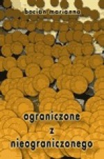 Ograniczone z nieograniczonego - Marianna Bocian