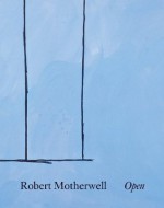 Robert Motherwell: Open - Robert Motherwell, Mel Gooding, Robert Carleton Hobbs