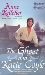 The Ghost and Katie Coyle - Anne Kelleher