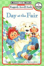 Raggedy Ann and Andy: Day at the Fair - Patricia Hall, Kathryn Mitter