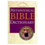 Metaphysical Bible Dictionary (linked TOC) - Charles Fillmore, James Tierney