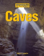 Caves (Wonders of the World) - Rachel Lynette