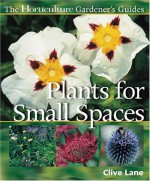 Plants for Small Spaces - Clive Lane