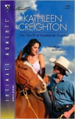 The Sheriff of Heartbreak County (Starrs of the West) (Silhouette Intimate Moments #1400) - Kathleen Creighton