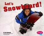 Let's Snowboard! - Terri DeGezelle