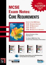 McSe Exam Notes: Core Requirements (MCSE Exam Notes) - Sybex Inc.