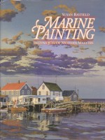 Marine Painting: Techniques of Modern Masters - Susan Rayfield