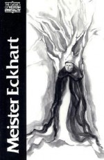 Meister Eckhart: The Essential Sermons, Commentaries, Treatises and Defense - Meister Eckhart, Bernard McGinn, Edmund Colledge