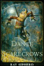 Dance of the Scarecrows - Ray Sipherd