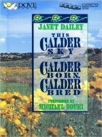 This Calder Sky and Calder Born, Calder Bred (MP3 Book) - Janet Dailey, Michael Nouri