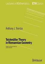 Teichmüller Theory in Riemannian Geometry - Anthony Tromba