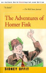 The Adventures of Homer Fink - Sidney Offit