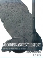 Decoding Ancient History: A Toolkit for the Historian as Detective - Carol G. Thomas