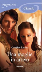 Una moglie in arrivo - Caroline Linden