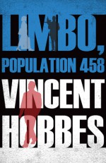 Limbo, Population 458 - Vincent Hobbes