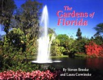 The Gardens of Florida PB - Steven Brooke, Laura Cerwinske