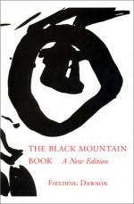 The Black Mountain Book: With Illustrations - Fielding Dawson