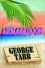 Surfing Armageddon: Fishnets, Fascists, and Body Fluids in Florida - George Tabb