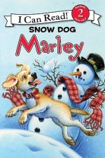 Snow Dog Marley - John Grogan, Richard Cowdrey