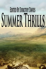 Summer Thrills - Dorothy Davies, Eric J. Guignard, Kenneth C. Goldman, Rachel H. Dixon, Ken L. Jones, Kirk Jones, Kevin L. Jones, Scott Fortier, Lloyd Poast, David Pelmutter, Matthew Wilson, T. Fox Dunham, Andrés Abel, Jax, Neil Leckman, Ron W. Koppelberger Jr., Christopher Butera, Jason 