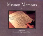 Mission Memoirs: A Collection of Photographs, Sketches & Reflections of California's Past - Terry Ruscin, Sue Diaz