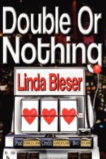 Double or Nothing - Linda Bleser