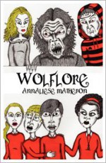 Wolflore - Annaliese Matheron, David K. Atkins