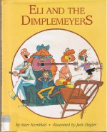 Eli and the Dimplemeyers - Marc Kornblatt, Jack Ziegler