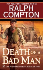 Death of a Bad Man - Ralph Compton, Marcus Galloway