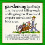 Gardening: A Gardener's Dictionary - Henry Beard