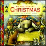 An Accidental Christmas - Dugald A. Steer, Maggie Kneen