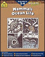 Mammals and Ocean Life - School Zone Publishing Company, Susan Bloom, Maggie Ronzani