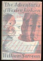 The Adventures of Wesley Jackson - William Saroyan