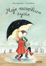 Moje szczęśliwe życie - Marta Dybula, Eva Eriksson, Rose Lagercrantz