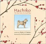 Hachiko: The True Story of a Loyal Dog - Pamela S. Turner, Yan Nascimbene