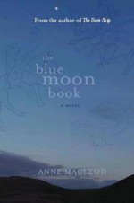 The Blue Moon Book - Anne MacLeod