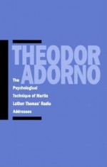 The Psychological Technique of Martin Luther Thomas' Radio Addresses - Theodor W. Adorno