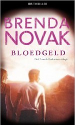 Bloedgeld (Undercover Trilogie #2) - Brenda Novak, Maaike van der Rijst