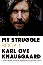 My Struggle: Book 1 by Knausgaard, Karl Ove (2013) Paperback - Karl Ove Knausgaard