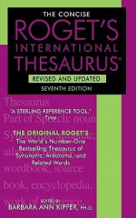 The Concise Roget's International Thesaurus, Revised and Updated, 7th Edition - Barbara Ann Kipfer