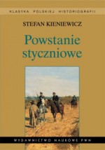 Powstanie styczniowe - Stefan Kieniewicz